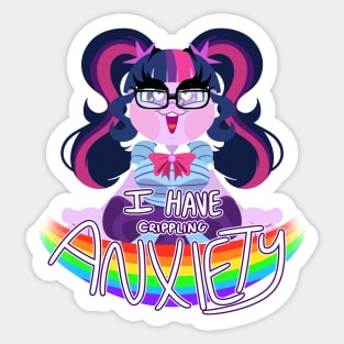 I Have Crippling Anxiety! Sticker